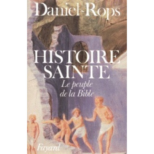 Histoire sainte Daniel Rops