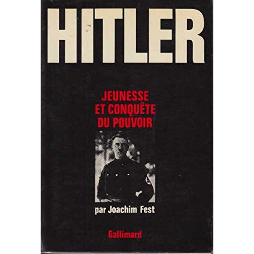 Hitler Jeunesse et conquête du pouvoir  Joachim Fest