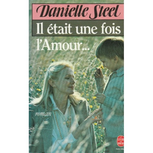 Il était une fois l'amour Danielle Steel format poche