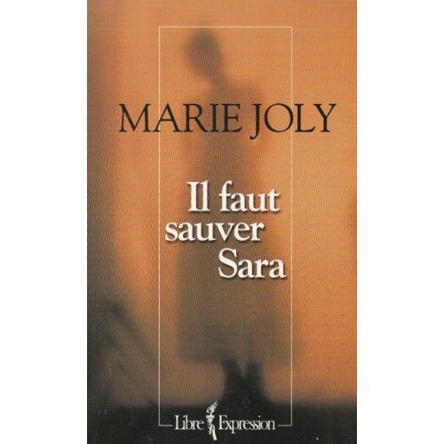 Il faut sauver Sara  Marie Joly (L.P.)