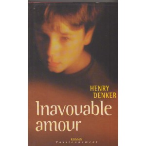 Inavouable amour Henry Denker