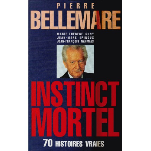 Instinct mortel Pierre Bellemare