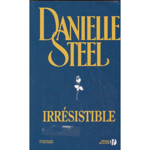 Irrésistible  Danielle Steel