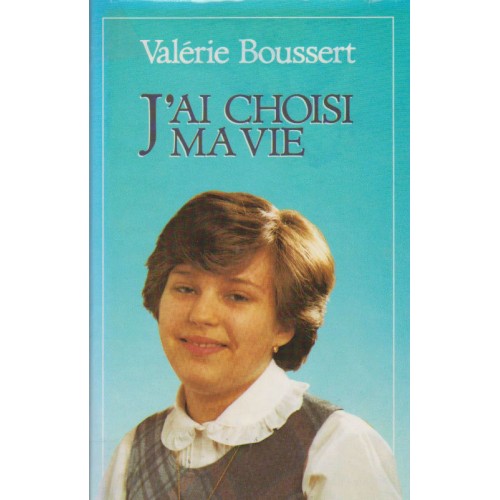 J'ai choisi ma vie Valérie Boussert