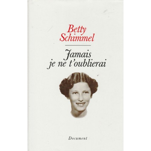 Jamais je ne t'oublierai  Betty Schimmel
