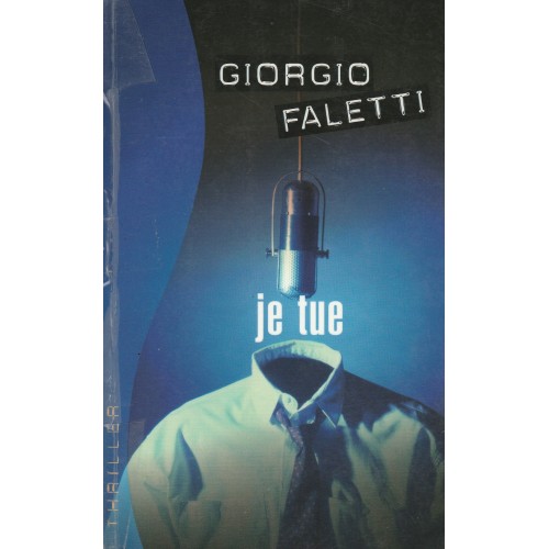 Je tue Giorgio Faletti