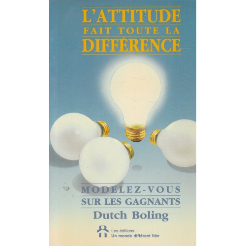 L'attitude fait toute la différence Modelez-vous sur les gagnants Dutch Boling