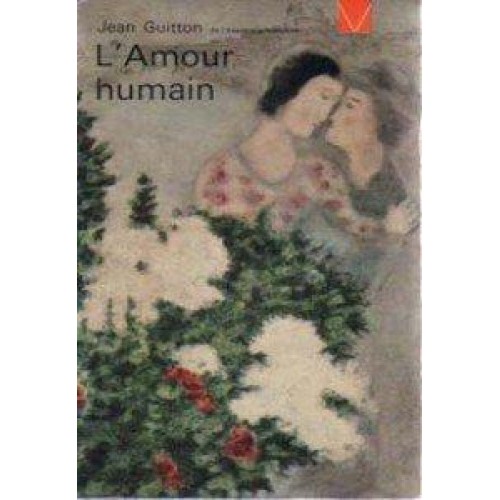 L'amour humain  Jean Guitton
