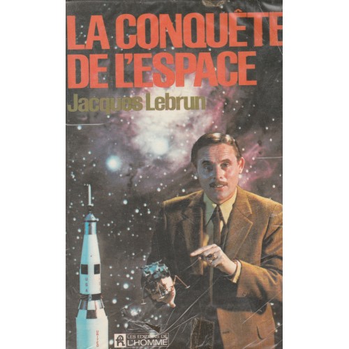 La conquête de l'espace  Jacques Lebrun