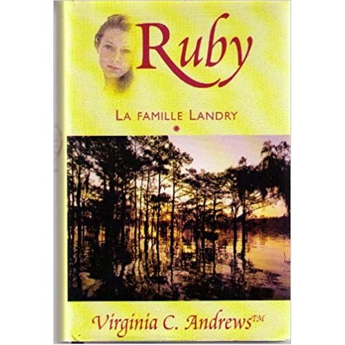 La famille Landry tome 1 Ruby  Virginia C. Andrews
