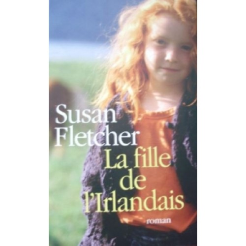 La fille de l'irlandais Susan Fletcher