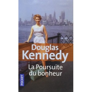La poursuite du bonheur Douglas Kennedy