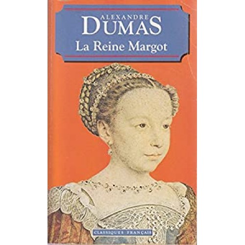 La reine Margot Alexandre Dumas
