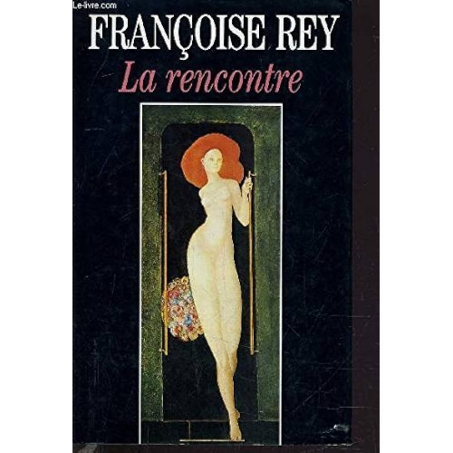 La rencontre Françoise Rey