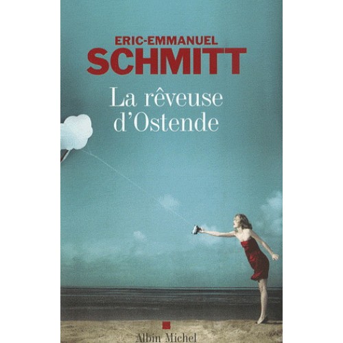 La rêveuse d'Ostende Eric-Emmanuel schmitt