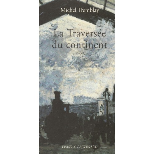 La traversée du continent  Michel Tremblay