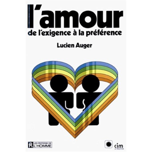 L'amour de l'exigence à la préférence Lucien Auger