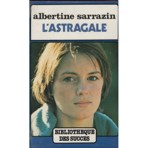 L'astragale  Albertine Sarrazin