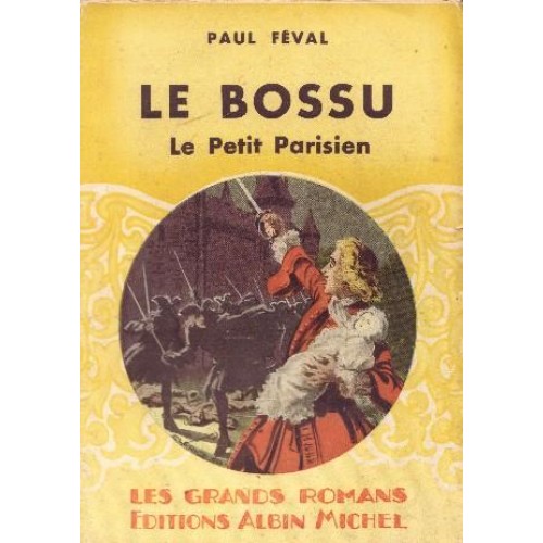 Le Bossu ou le Petit Parisien  Paul Féval