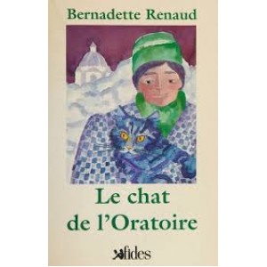Le chat de l'oratoire Bernadette Renaud