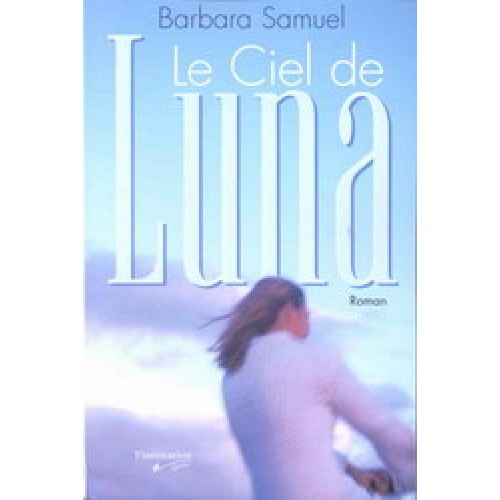 Le ciel de Luna  Barbara Samuel 