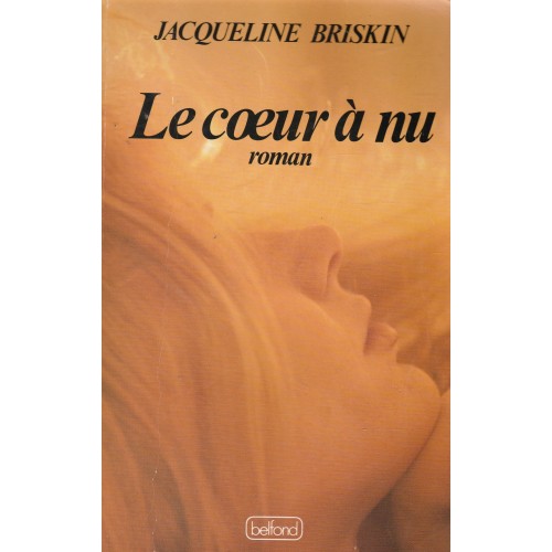 Le coeur à nu Jacqueline Briskin