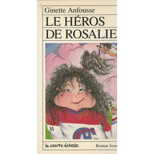 le héros de Rosalie Ginette Anfousse