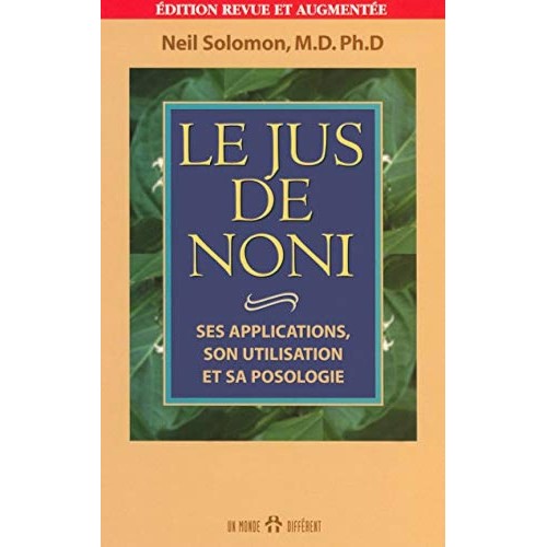 Le jus de Noni ses applications son utilisation et sa posologie  Neil Solomon