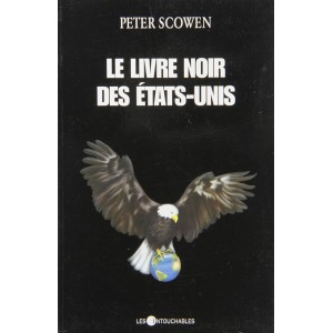 Le livre noir des Etats-Unis Peter Scowen