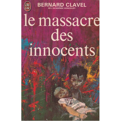 Le massacre des innocents  Bernard Clavel