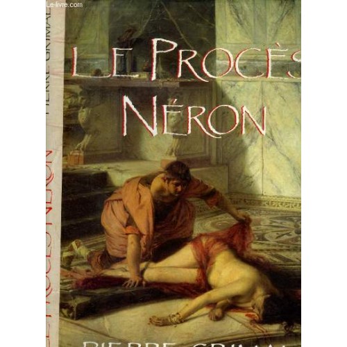 Le procès Néron Pierre Grimal