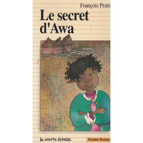 Le secret d'Awa  François Pratte