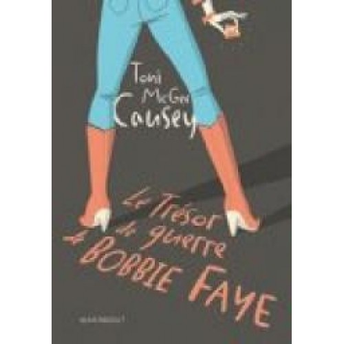 Le trésor de guerre de Bobbie Faye  Toni MCGee Causey