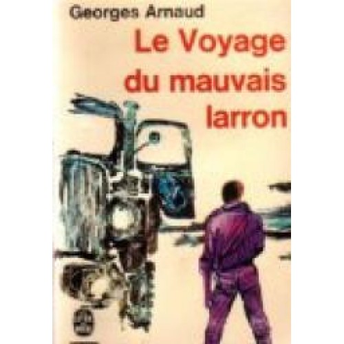 Le voyage du mauvais laron  Georges Arnaud