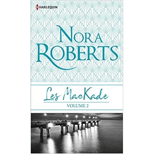 Les Mackade volume 2 Nora Roberts