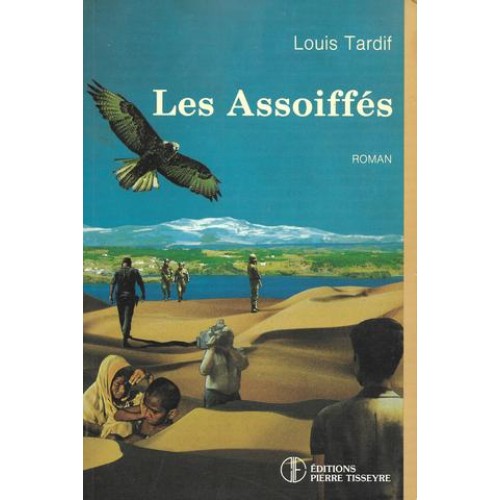 Les assoiffés Louis Tardif