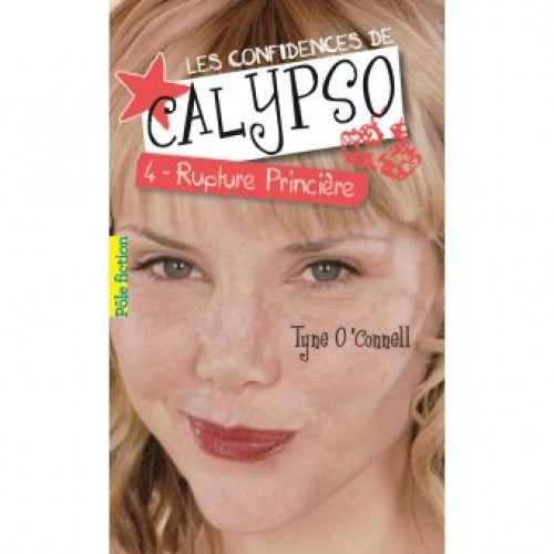Les confidences de Calypso Ruptures princière tome 4  Tyne O Connell