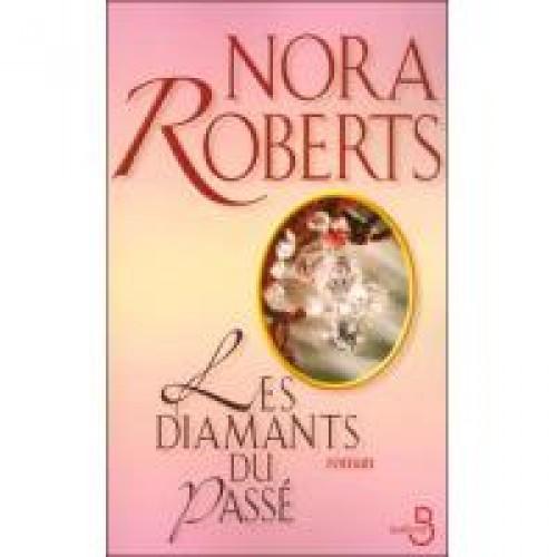 Les diamants du passé Nora Roberts
