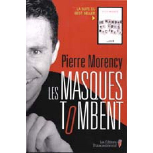 Les masques tombent Pierre Morency