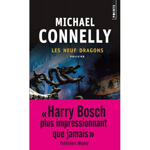 Une enquête de Harry Bosch  Les neuf Dragons Michael Connelly