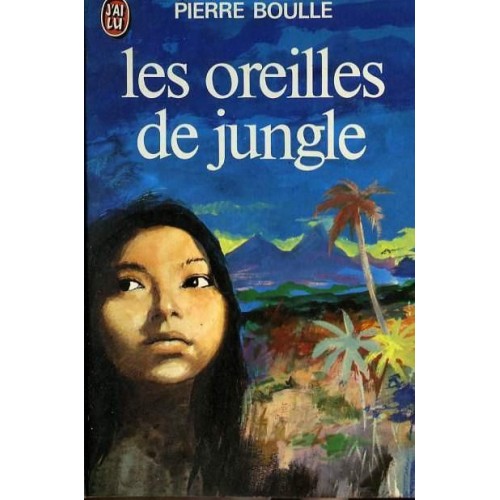 Les oreilles de jungle  Pierre Boulle