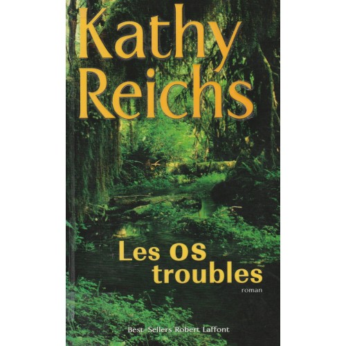 Les os troubles Kathy Reichs