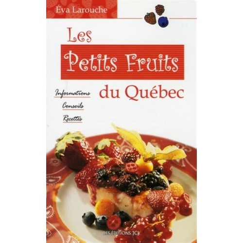 Les petits fruits du Québec Eva Larouche