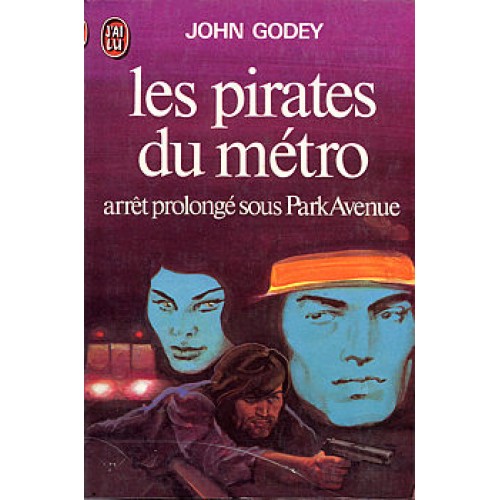 Les pirates du métro John Godey