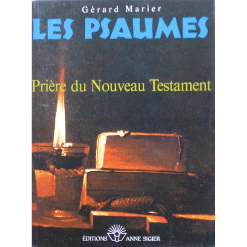 Les psaumes prières du nouveau testament Gérard Marier