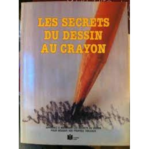Les secrets du dessin au crayon  Marie-Claude Cantin