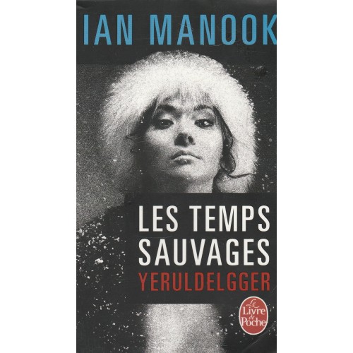 Les temps sauvages  Ian Manook