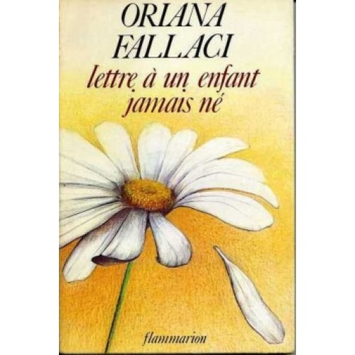 Lettre à un enfant jamais né  Oriana Fallaci