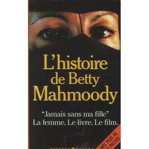 L'histoire de Betty Mahmoody la femme le film  Betty Mahmoody