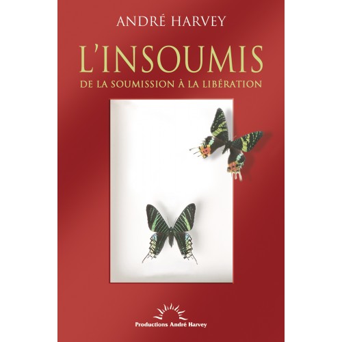 L'insoumis André Harvey